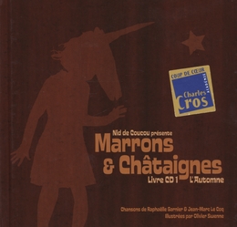 Image du média "MARRONS & CHÂTAIGNES de Raphaëlle GARNIER & JEAN-MARC LE COQ"