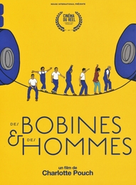 Image du média "DES BOBINES ET DES HOMMES de Charlotte POUCH"