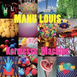 Image du média "KERMESSE MACHINE de Manu LOUIS"