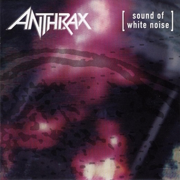 Image du média "SOUND OF WHITE NOISE de ANTHRAX"