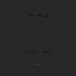 Image du média "CUPID'S HEAD de THE FIELD"