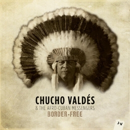 Image du média "BORDER-FREE de Chucho VALDES & THE AFRO-CUBAN MESSENGERS"