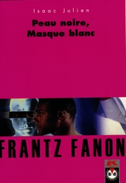 Image du média "FRANTZ FANON - PEAU NOIRE, MASQUE BLANC de Isaac JULIEN"