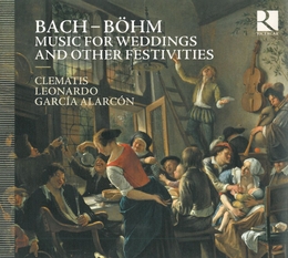 Image du média "BACH - BÖHM: MUSIC FOR WEDDINGS AND OTHER FESTIVITIES de Johann Sebastian BACH"