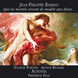 Image du média "QUE LES MORTELS SERVENT DE MODÈLES AUX DIEUX... de Jean Philippe RAMEAU"