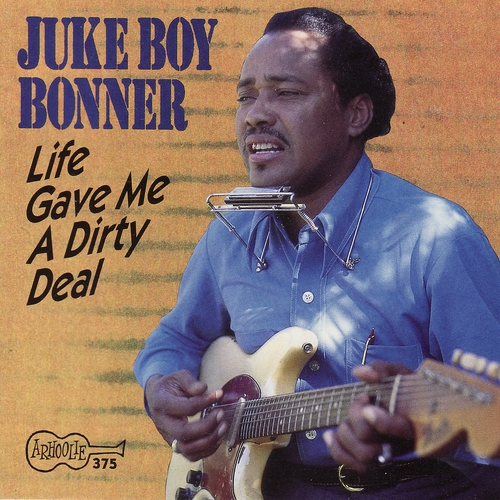 Couverture LIFE GAVE ME A DIRTY DEAL de Juke Boy BONNER