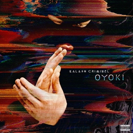 Image du média "OYOKI de KALASH CRIMINEL"