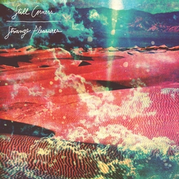 Image du média "STRANGE PLEASURES de STILL CORNERS"