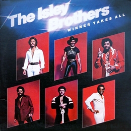 Image du média "WINNER TAKES ALL de THE ISLEY BROTHERS"