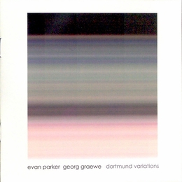 Image du média "DORTMUND VARIATIONS de Evan PARKER & GEORG GRAEWE"