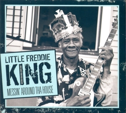 Image du média "MESSIN' AROUND THA HOUSE de Little Freddie KING"