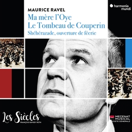 Image du média "MA MÈRE L'OYE / LE TOMBEAU DE COUPERIN / SHÉHÉRAZADE de Maurice RAVEL"