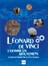 Image du média "LÉONARD DE VINCI - L'HOMME EN MOUVEMENT de Nathalie PLICOT"