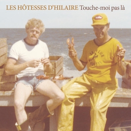 Image du média "TOUCHE-MOI PAS LÀ de LES HÔTESSES D'HILAIRE"