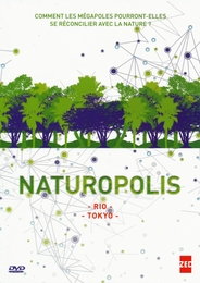 Image du média "NATUROPOLIS : RIO / TOKYO de Bernard GUERRINI"