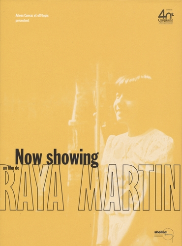 Couverture NOW SHOWING de Raya MARTIN