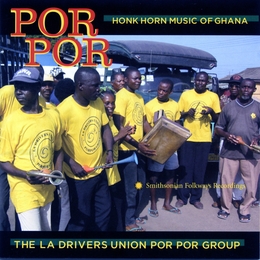 Image du média "POR POR. HONK HORN MUSIC OF GHANA de THE LA DRIVERS UNION POR POR GROUP"