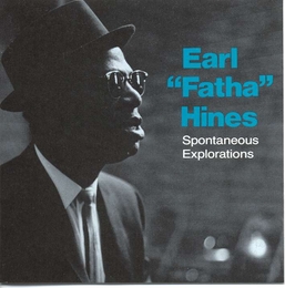 Image du média "HERE COMES EARL / SPONTANEOUS EXPLORATIONS de Earl HINES"