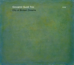 Image du média "CITY OF BROKEN DREAMS de Giovanni GUIDI TRIO"