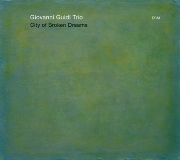 Couverture CITY OF BROKEN DREAMS de Giovanni GUIDI TRIO