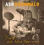 Image du média "LIVE AT THE CORNER de Ash GRUNWALD"