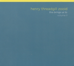 Image du média "THIS BRINGS US TO, VOL.2 de Henry THREADGILL ZOOID"