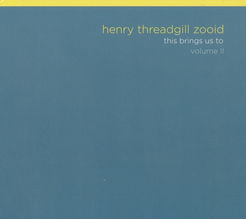 Couverture THIS BRINGS US TO, VOL.2 de Henry THREADGILL ZOOID