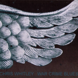 Image du média "WAR CRIME BLUES de Chris WHITLEY"