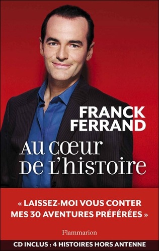 Couverture AU COEUR DE L'HISTOIRE de Franck FERRAND