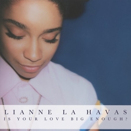 Image du média "IS YOUR LOVE BIG ENOUGH? de Lianne LA HAVAS"