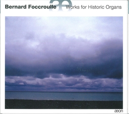 Image du média "WORKS FOR HISTORIC ORGANS de Bernard FOCCROULLE"