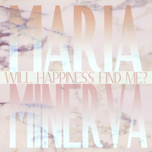 Couverture WILL HAPPINESS FIND ME? de Maria MINERVA