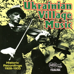 Image du média "UKRAINIAN VILLAGE MUSIC: HISTORIC RECORDINGS 1928-1933"