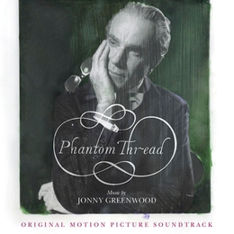 Image du média "PHANTOM THREAD de Jonny GREENWOOD"