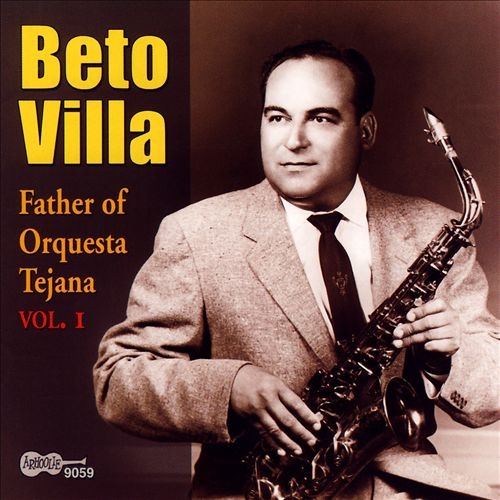 Couverture FATHER OF ORQUESTA TEJANA VOL.I de Beto VILLA