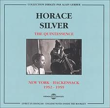 Image du média "THE QUINTESSENCE: NEW YORK - HACKENSACK 1952/1959 de Horace SILVER"