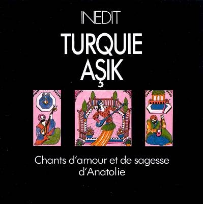 Couverture TURQUIE ASHIK: CHANTS D'AMOUR ET DE SAGESSE D'ANATOLIE