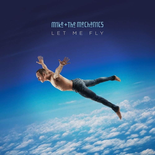 Couverture LET ME FLY de MIKE & THE MECHANICS