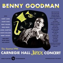 Image du média "LIVE AT CARNEGIE HALL 1938 (COMPLETE) de Benny GOODMAN"