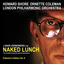 Image du média "NAKED LUNCH (COMPLETE ORIGINAL SOUNDTRACK REMASTERED) de Howard SHORE"