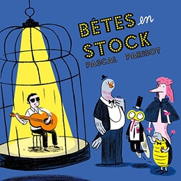 Image du média "BÊTES EN STOCK de Pascal PARISOT"