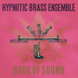 Image du média "BOOK OF SOUND de HYPNOTIC BRASS ENSEMBLE"