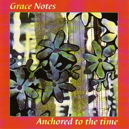 Image du média "ANCHORED TO THE TIME de GRACE NOTES"