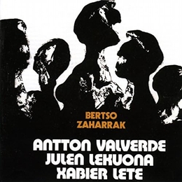 Image du média "BERTSO ZAHARRAK de Antton VALVERDE, JULEN LEKUONA, XABIER LETE"