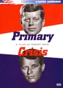 Image du média "PRIMARY / CRISIS de Robert DREW"