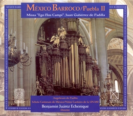 Image du média "MEXICO BARROCO PUEBLA II - GUTIERREZ DE PADILLA: MISSA ..."