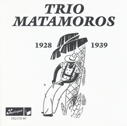 Image du média "TRIO MATAMOROS 1928-1939 de TRIO MATAMOROS"