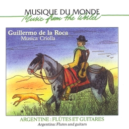 Image du média "MUSICA CRIOLLA: ARGENTINE, FLÛTES ET GUITARES de Guillermo DE LA ROCA"