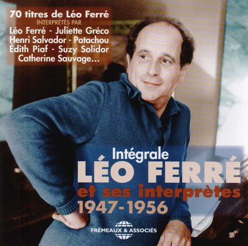 Couverture INTÉGRALE LÉO FERRÉ ET SES INTERPRÈTES 1947-1956 de Léo FERRÉ