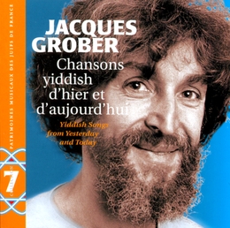 Image du média "CHANSONS YIDDISH D'HIER ET D'AUJOURD'HUI de Jacques GROBER"